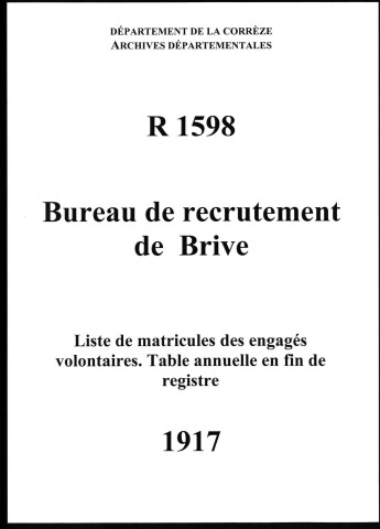 Classe 1917 : table alphabétique des engagés volontaires non encore inscrits au registre matricule et des réserves étrangers à la subdivision de Brive-la-Gaillarde pris en domicile.