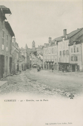 Uzerche : "Corrèze - 40 - Uzerche, rue de Paris".
