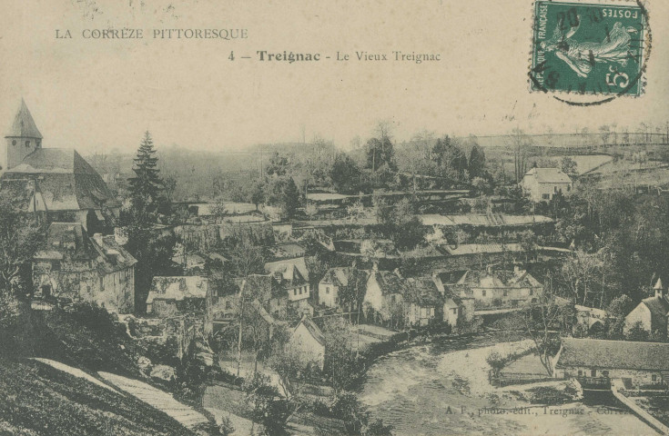Treignac : "La Corrèze pittoresque - 4 - Treignac - Le vieux Treignac".
