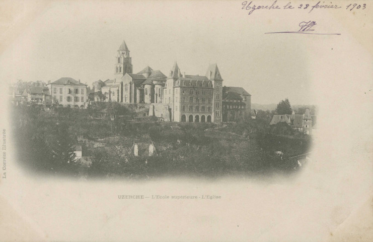 Uzerche : "La Corrèze illustrée - Uzerche - L'école supérieure - L'église".