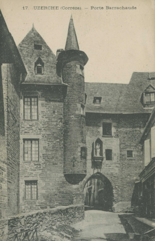 Uzerche : "17. Uzerche (Corrèze). - Porte Barrachaude".