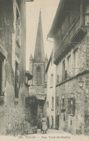 Tulle : "181. Tulle - Rue Tour de Maïsse".