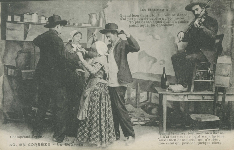 Folklore (scènes de) : "50 - En Corrèze - La bourrée - Quand je danse, tout mon bien danse, Je n'ai pas peur de perdre ma fortune. Aussi bien, danse celui qui n'a rien, Que celui qui possède quelque chose.". texte en limousin.