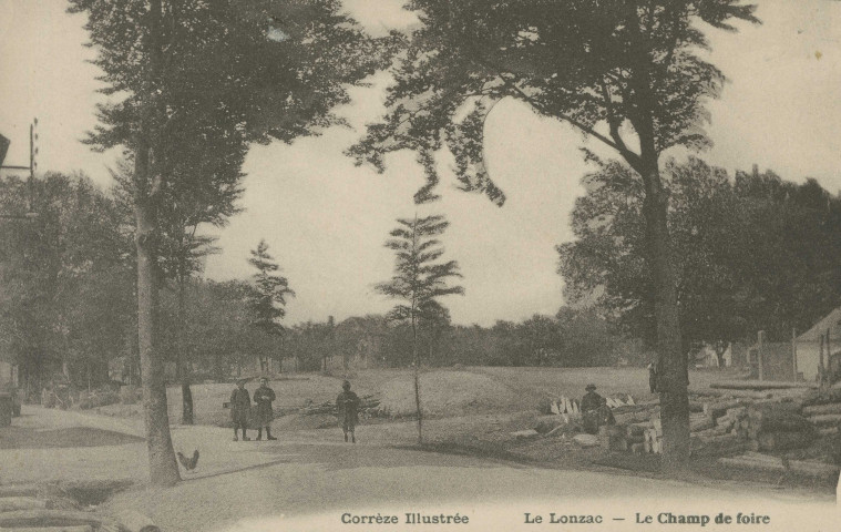 Le Lonzac : "Corrèze illustrée - Le Lonzac - Le champ de foire".