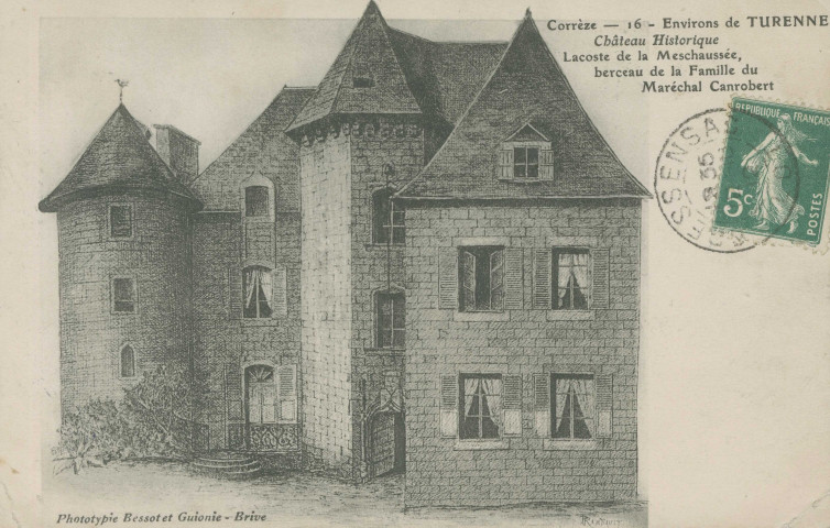 Turenne : "Corrèze - 16 - Environs de Turenne - Château historique Lacoste de la Meschaussée, berceau de la famille du maréchal Canrobert".