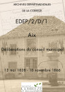 Délibérations du conseil municipal. 13 mai 1838-18 novembre 1866