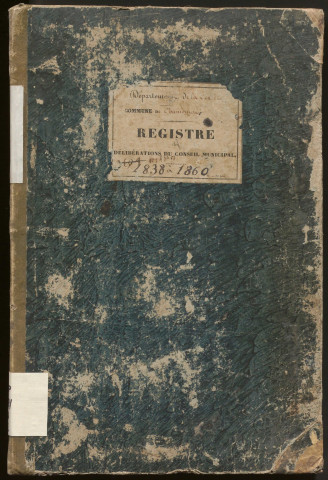 Délibérations du conseil municipal. 20 mai 1838-23 septembre 1860