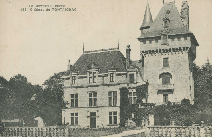 Montaignac-Saint-Hipppolyte : "La Corrèze illustrée - 168 - Château de Montaignac".