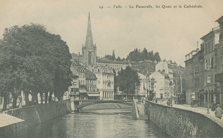 Tulle : "29. - Tulle. - La passerelle, les quais et la cathédrale.".