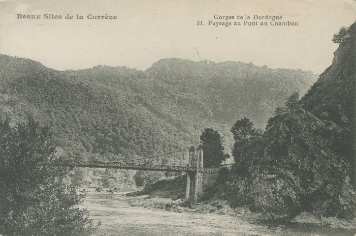 Auriac : "Beaux sites de la Corrèze - Gorges de la Dordogne - 31. Paysage au pont du Chambon".