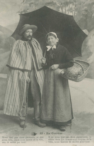Folklore (scènes de) : "53 - En Corrèze - Il ne nous faut pas deux parapluies, ni même deux lits comme aux couples de la ville, nous faisons de moitié pour tout.". texte en limousin.