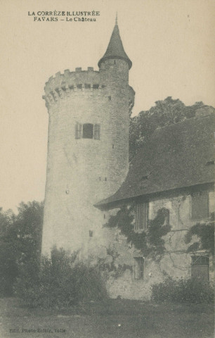 Favars : "La Corrèze illustrée - Favars - Le château".