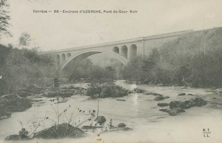 Uzerche : "Corrèze - 66 - Environs d'Uzerche, pont du Gour-noir".