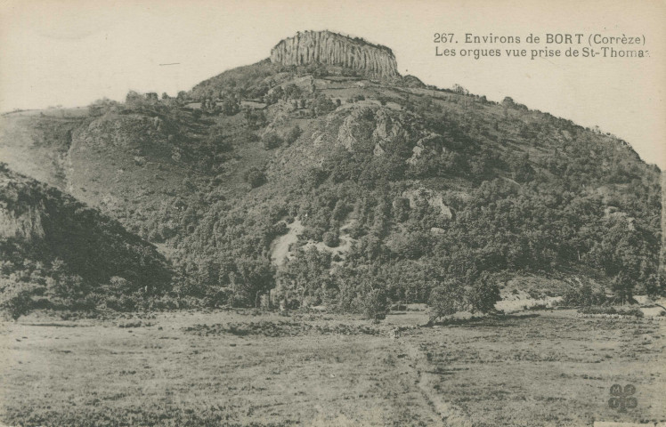 Bort-les-Orgues : "267. Environs de Bort (Corrèze) - Les orgues vue prise de St-Thomas".