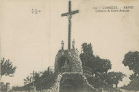 Brive-la-Gaillarde : "100. - Corrèze. - Brive - Calvaire de Saint-Antoine".