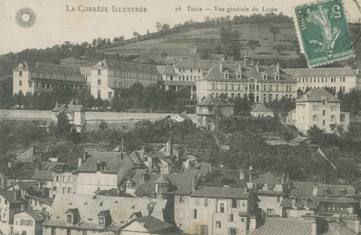 Tulle : "La Corrèze illustrée - 78 Tulle - Vue générale du Lycée".