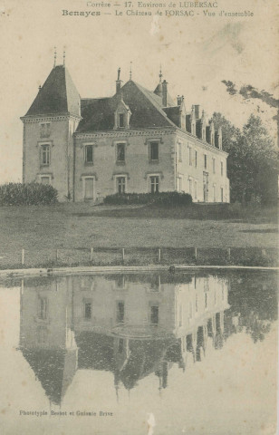 Benayes : "Corrèze - 17. - Environs de Lubersac, Benayes - Le château de Forsac - Vue d'ensemble".