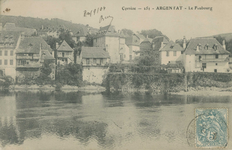 Argentat : "Corrèze - 251 - Argentat - Le Faubourg".