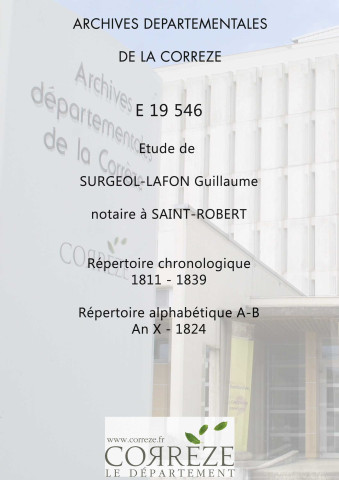 Répertoire chronologique : 1811-1839; répertoire alphabétique A-B : 1802-1824