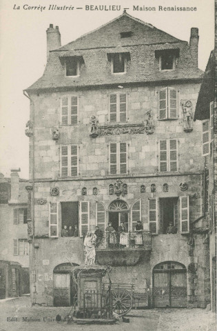 Beaulieu-sur-Dordogne : "La Corrèze illustrée - Beaulieu - Maison renaissance".