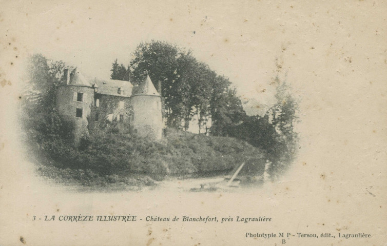 Lagraulière : "3- La Corrèze illustrée - Château de Blanchefort, près Lagraulière".