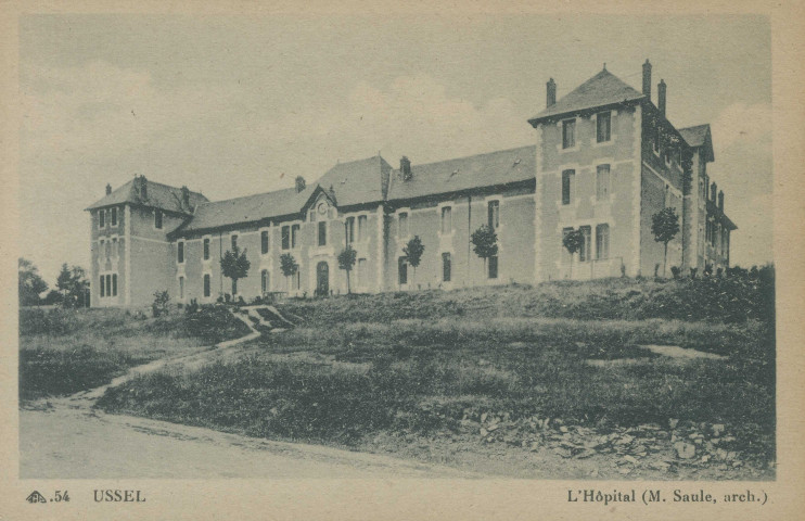 Ussel : "54 Ussel - L'hôpital (M. Saule, arch.)".