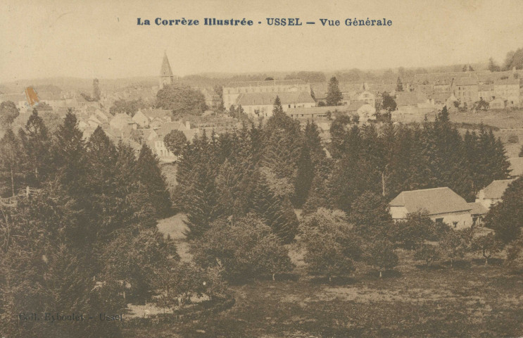Ussel : "La Corrèze illustrée - Ussel - Vue générale".