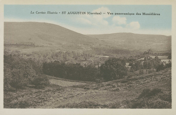 Saint-Augustin : "La Corrèze illustrée - St Augustin (Corrèze) - Vue panoramique des Monédières".