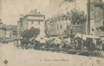 Tulle : "10 - Tulle - La place du marché".