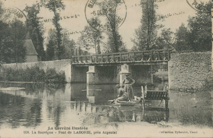Argentat : "La Corrèze illustrée - 108. La Souvigne - Pont de Laborie, près Argentat".