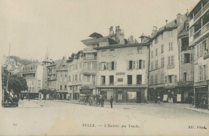 Tulle : "42 Tulle. - L'entrée du Trech.".