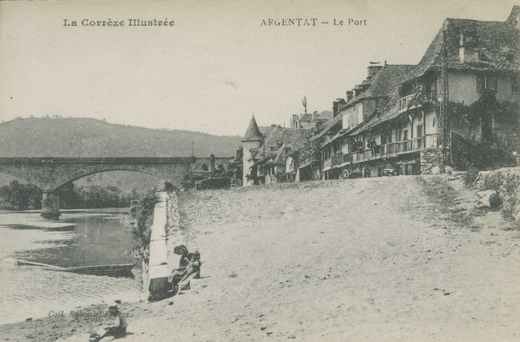 Argentat : "La Corrèze illustrée - Argentat - Le port".