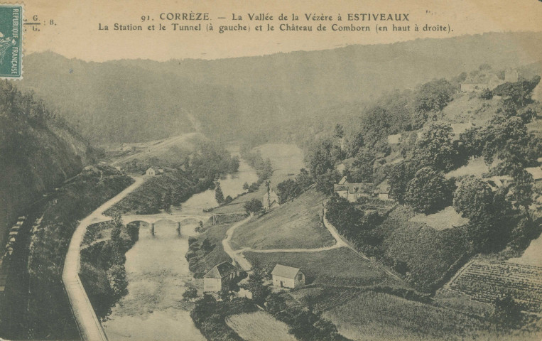 Estivaux : "91. Corrèze. - La vallée de la Vézère à Estivaux - La station et le tunnel (à gauche) et le château de Comborn (en haut à droite)".