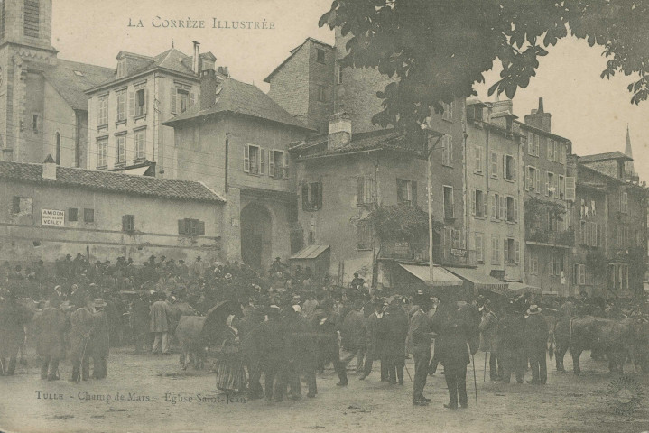 Tulle : "La Corrèze illustrée - Tulle - Champ de Mars - Eglise Saint-Jean".