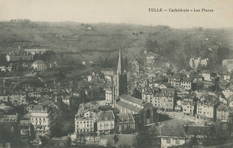 Tulle : "Tulle - Cathédrale - Les places".