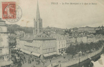 Tulle : "Tulle. - La place Municipale et le quai de Baluze".