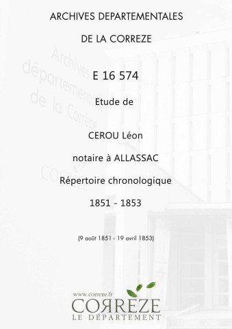 Répertoire chronologique : 9 août 1851-19 avril 1853