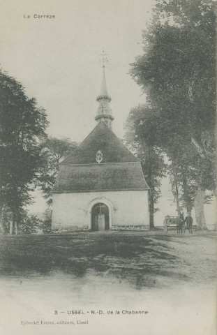 Ussel : "La Corrèze - 3 - Ussel - N.-D. de la Chabanne".