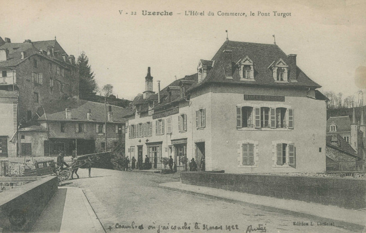 Uzerche : "V - 22 Uzerche - L'Hôtel du Commerce, le pont Turgot".