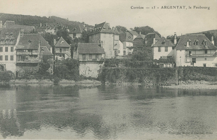 Argentat : "Corrèze - 15 - Argentat - Le Faubourg".