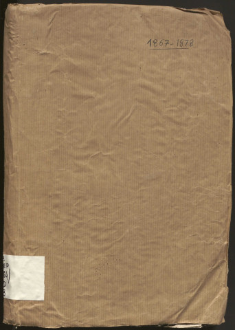 Délibérations du conseil municipal. 12 février 1867-6 octobre 1878