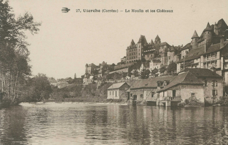 Uzerche : "27. Uzerche (Corrèze) - Le moulin et les châteaux".