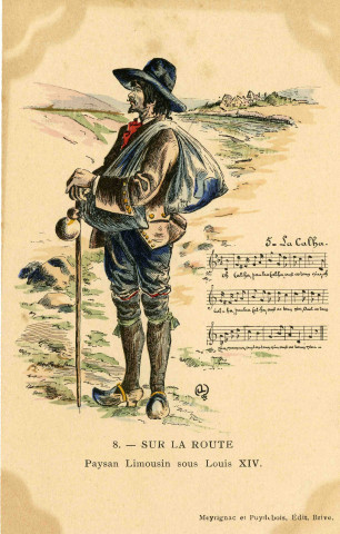 "8. - Sur la route. Paysan limousin sous Louis XIV".