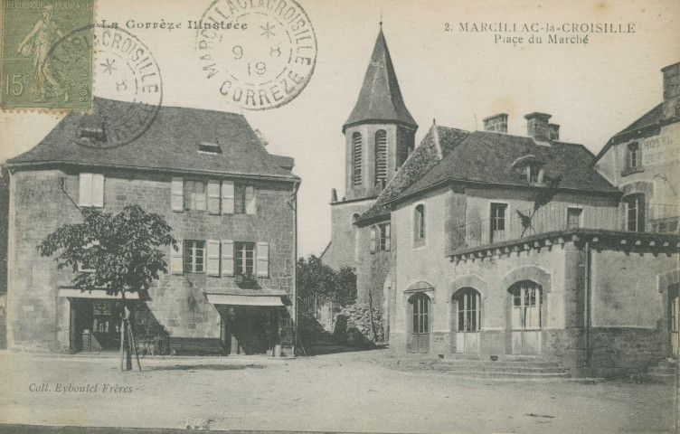 Marcillac-la-Croisille : "La Corrèze illustrée - 2. Marcillac-la-Croisille - Place du marché".