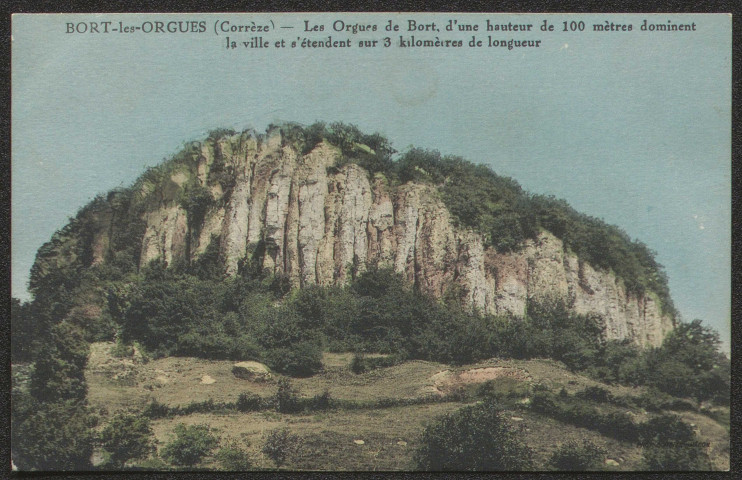 Bort-les-Orgues : "Bort-les-Orgues - Les Orgues de Bort, d'une hauteur de 100 mètres dominent la ville et s'étendent sur 3 kilomètres de longueur".
