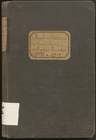 Délibérations du conseil municipal. 7 juillet 1896-15 juin 1919