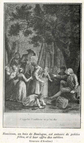 "Rousseau, au bois de Boulogne, est entouré de petites filles, et leur offre des oublies".