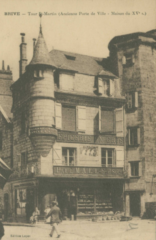 Brive-la-Gaillarde : Brive - Tour Saint-Martin (ancienne porte de la ville- Maison du XVe s.)".