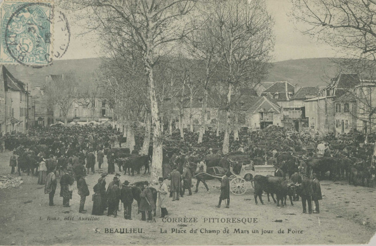 Beaulieu-sur-Dordogne : "La Corrèze pittoresque - 5. Beaulieu - La place du Champ de Mars un jour de foire".