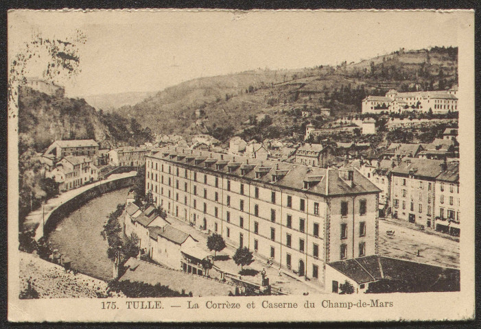Tulle : "175 - Tulle - La Corrèze et caserne du Champ-de-Mars".